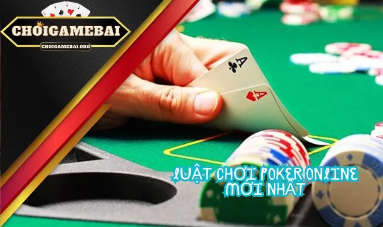 Luật chơi Poker online mới nhất