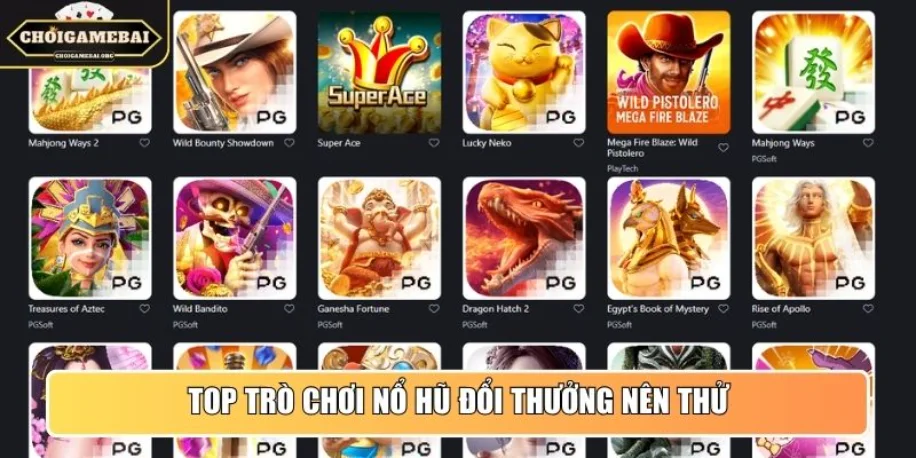 Top trò chơi Nổ Hũ đổi thưởng nên thử